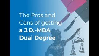 The Pros and Cons of getting a J.D. - MBA Dual Degree