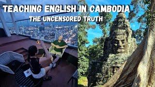 Teaching English In Cambodia  The Uncensored Truth | Everything You Need To Know!