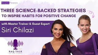 RAQ TALK [Episode 6] RaqiSa®: THREE SCIENCE-BACKED STRATEGIES TO INSPIRE HABITS FOR POSITIVE CHANGE