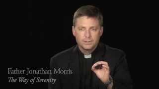 The Way of Serenity by Father Jonathan Morris