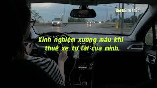 Kinh nghiệm thuê xe tự lái khi đi du lịch, những lưu ý phải nhớ