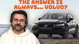 What Car Should You Buy: The Answer Is Always... Volvo?