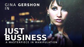 Just Business (2008) | Full Drama Thriller Movie - Gina Gershon, Jonathan Watton