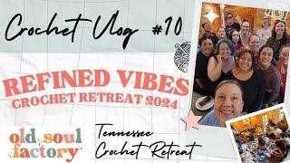 CROCHET RETREAT WITH @Refinedvibes  2024