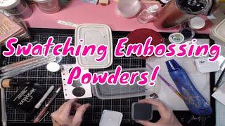 Swatching out Embossing Powders - Riveting, I know!