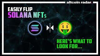 Solana NFTs: How To Find Easy NFTs To Flip For Profit