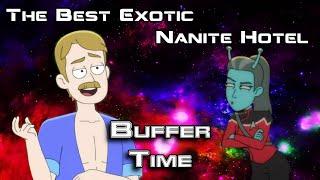 Star Trek Lower Decks The Best Exotic Nanite Hotel LIVEstream | Buffer Time