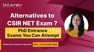 Top PhD Life Science Entrance Exams  - Alternatives To CSIR NET Exam