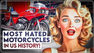 20 Most HATED Motorcycles in US History!