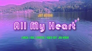 Jay Hebda - All My Heart (Official Video)