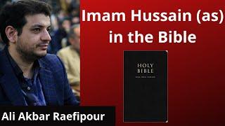 Imam Hussain (as) in the Bible | Ali Akbar Raefipour