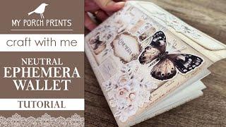 NEUTRAL EPHEMERA WALLET TUTORIAL #130 | My Porch Prints Junk Journal Ideas