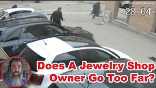 Does This Jewelry Shop Owner Go Too Far?