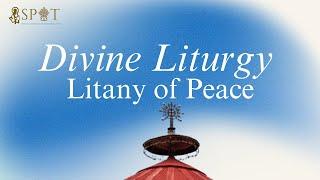 Divine Liturgy (Week 3) || Litany of Peace