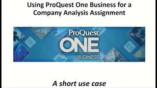 How to Use ProQuest One Business for a Company Analysis Assignment?