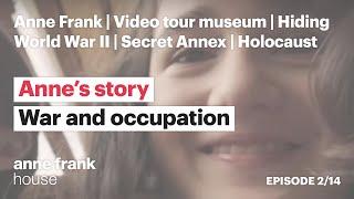 War and occupation | Episode 2 | Anne’s story | Anne Frank House