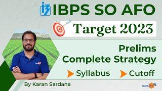 IBPS AFO 2023 Prelims | Syllabus | Cutoff | Preparation Strategies | Complete Details | By Karan Sir