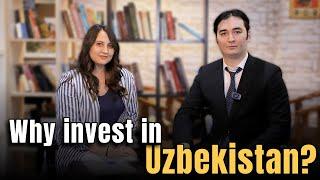 Why invest in Uzbekistan?