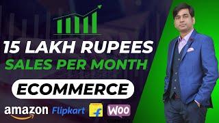 15 Lakh per Month from Ecommerce ? | Amazon, Flipkart, Meesho, Jiomart, ONDC | Online Business Ideas