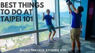 BEST THINGS TO DO AT TAIPEI 101