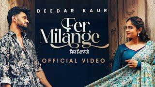 Fer Milange (Official Video) | Deedar Kaur | Ieshaan Sehgaal | Krsna Solo | New Punjabi Songs 2024