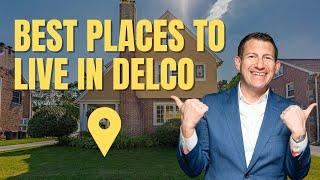 Best Places to Live in Delaware County, PA | Best Neighborhoods in Delaware County | Living in Delco