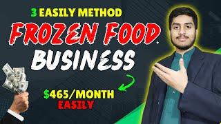 Avg Price $70/Day Easily | How to Start a Frozen Food Business From Home | By Using Social Media |