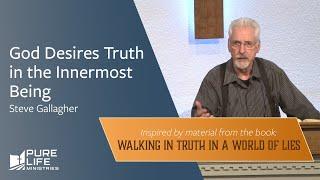 God Desires Truth in the Innermost Being