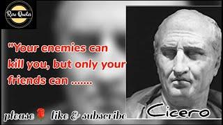 Cicero's Quotes -  Marcus Tullius Cicero's Quotes #quotes #cicero #freindship #history #inspire