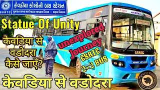 How To Go Ekta Nagar (Kevadia)To Vadodara || Enexplored Journey By GSRTC Bus