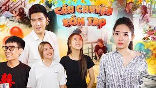 CÂU CHUYỆN XÓM TRỌ | Đại Học Du Ký Tập 40 | Phim Hài Sinh Viên Hay Nhất Gãy TV