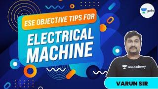 ESE Objective Tips For Electrical Machine | Preparation Strategy | ESE 2021 | Varun Sir