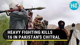 Pak Confirms Hundreds Of Taliban Militants Attack Chitral; Fighting Kills 16 Near Afghan Border