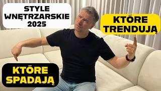 STYLE WE WNĘTRZACH NA ROK 2025! KTÓRE SĄ NA TOPIE, A KTÓRE WYPADAJĄ?