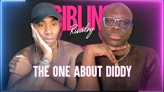 Sibling Rivalry: The One About Diddy