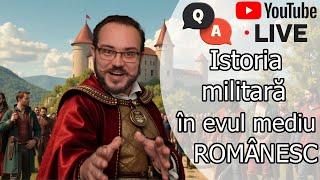 Întrebați-ne ORICE despre istoria militară în evul mediu ROMÂNESC