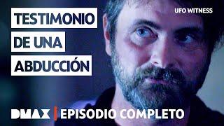 Testigos de una abducción con pruebas reales | Episodio 4 Completo | UFO Witness