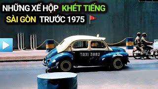 Những mẫu XE HƠI KHÉT TIẾNG Sài Gòn trước năm 1975