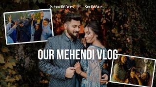 Our Mehendi Vlog / Mridul and Aditya