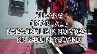 CURANG KARAOKE LIRIK KN 2400 KEYBOARD - By DJ KUJEK