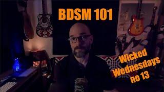 Wicked Wednesdays 13   BDSM 101 Part 1 Defining Common BDSM Terms S2E1