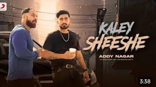 Kaley Sheshe – Addy Nagar | Official Video | @AddyNagar