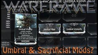 Warframe - Umbral & Sacrificial Mods?