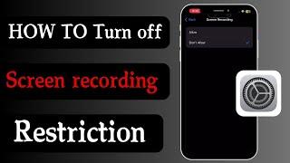 How To Turn Off Screen Recording Restrictions | Quick & Easy