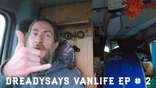 Dreadysays Vanlife Adventures Episode 2 - No Cat Litter...