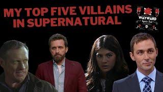 My Top Five Villains in Supernatural | Wayward Spirit Pod