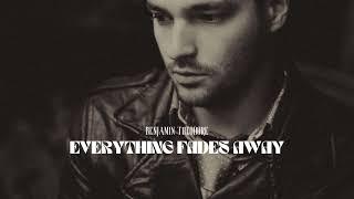 Benjamin Theodore - Everything Fades Away