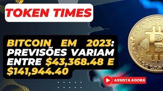 Bitcoin em 2023: previsões variam entre $43,368.48 e $141,944.40