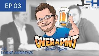 Over A Pint | with Lorne Andrews