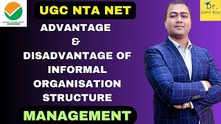 Advantage & Disadvantage of Informal Organisation Structure | Dr. Sahil Roy